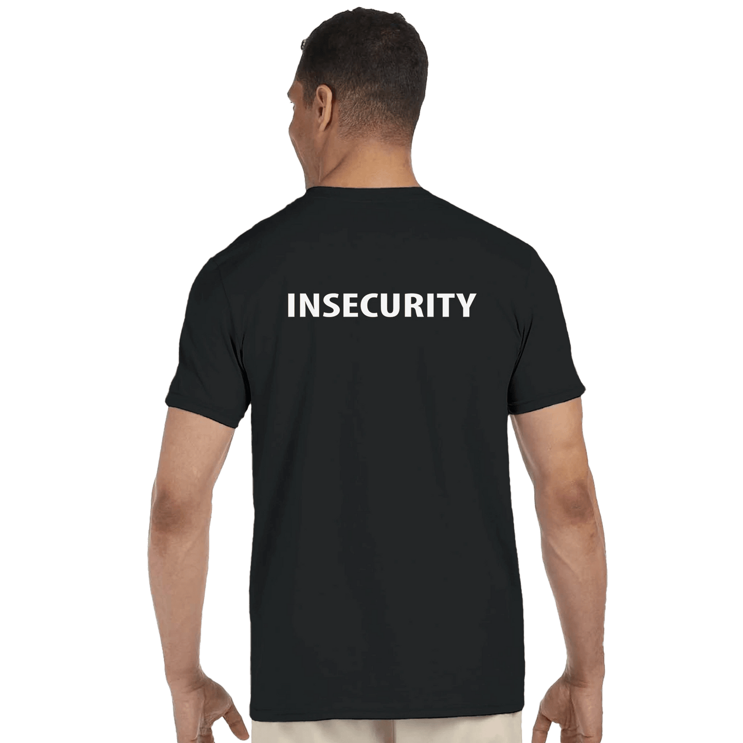 Insecurity
Black T-shirt
