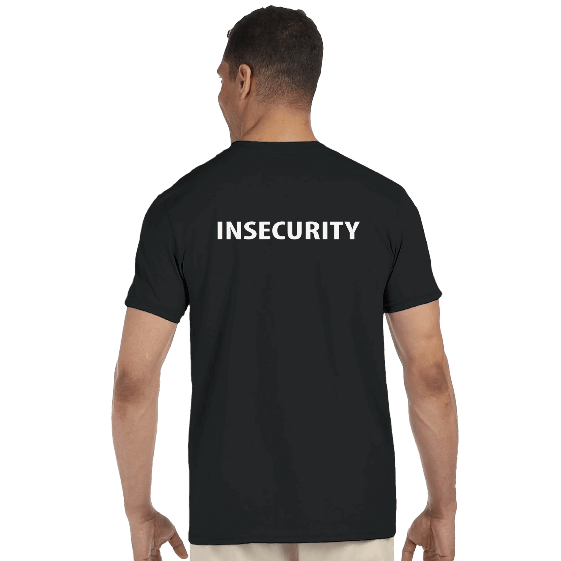 Insecurity
Black T-shirt